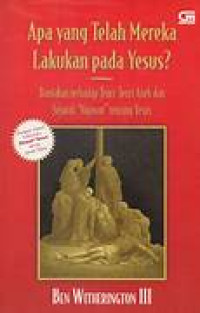 Image of Apa yang Telah Mereka Lakukan pada Yesus
