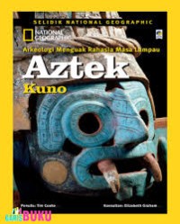 Image of Arkeolog Menguak Rahasia Masa Lampau Aztek Kuno
