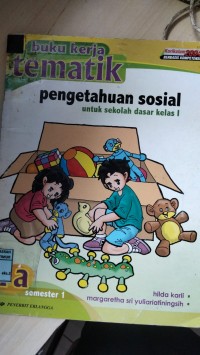 Image of Buku Kerja Tematik Pengetahuan Sosial 1 a untuk SD Kelas 1