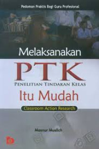 Image of Melaksanakan PTK itu Mudah