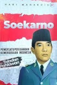 Image of Soekarno Pemersatu Perjuangan Kemerdekaan Indonesia